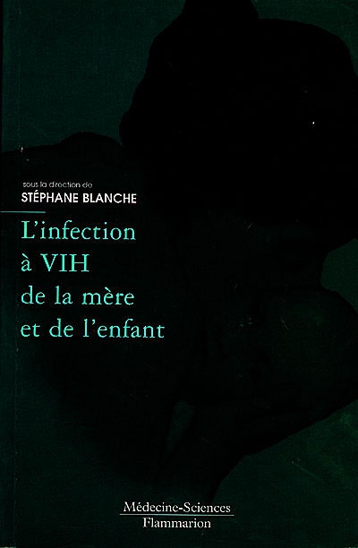 L'infection à VIH de la mère et de l'enfant