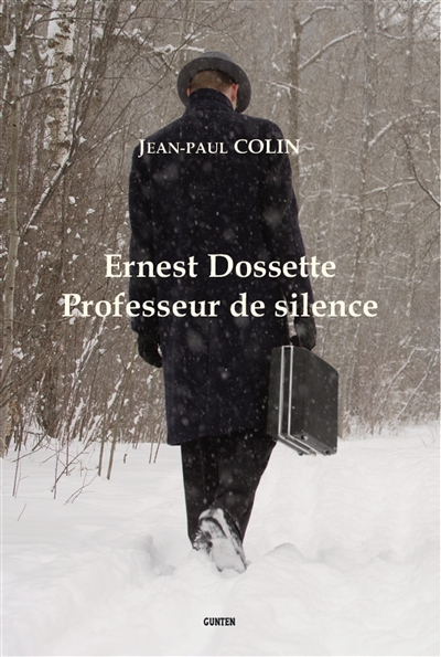 Ernest Dossette : professeur de silence