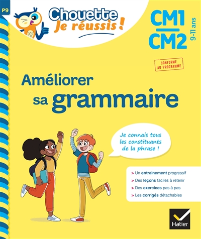 Améliorer sa grammaire CM1, CM2, 9-11 ans : je connais tous les constituants de la phrase : conforme au programme