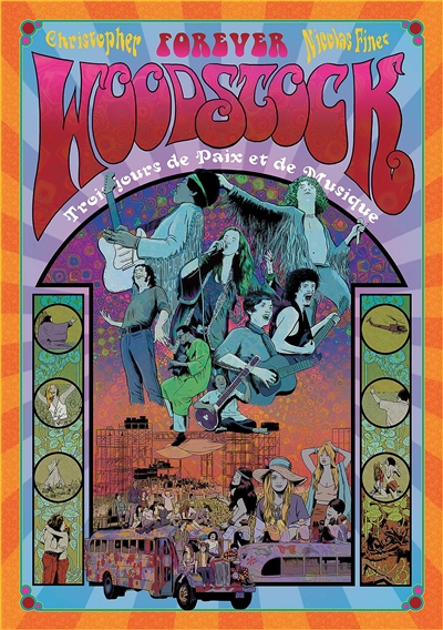 Woodstock forever : trois jours de paix et de musique