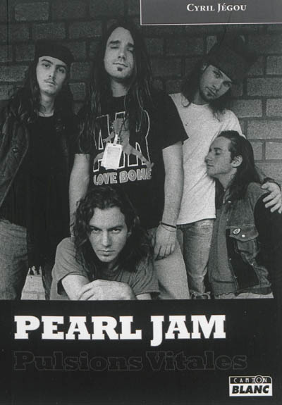 Pearl Jam : pulsions vitales