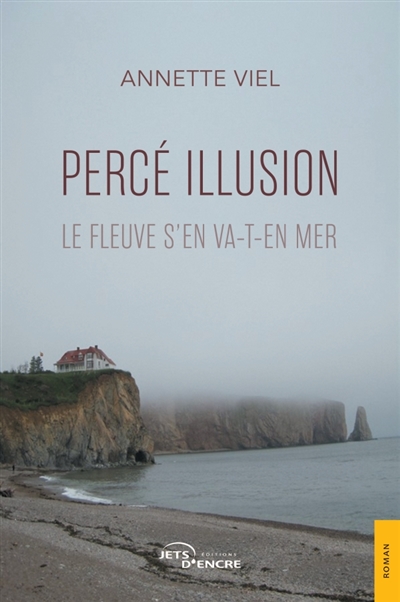 Percé illusion : Le fleuve s'en va-t'en mer