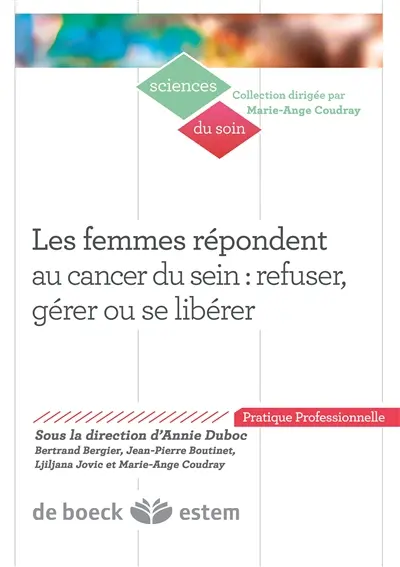 Les femmes répondent au cancer du sein : refuser, gérer ou se libérer : pratique professionnelle