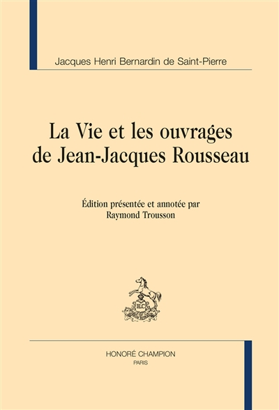 La vie et les ouvrages de Jean-Jacques Rousseau