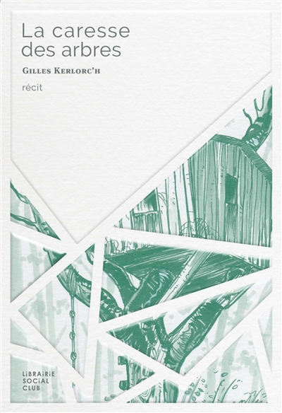 La caresse des arbres : récit