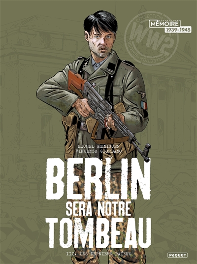 Berlin sera notre tombeau. Vol. 3. Les derniers païens