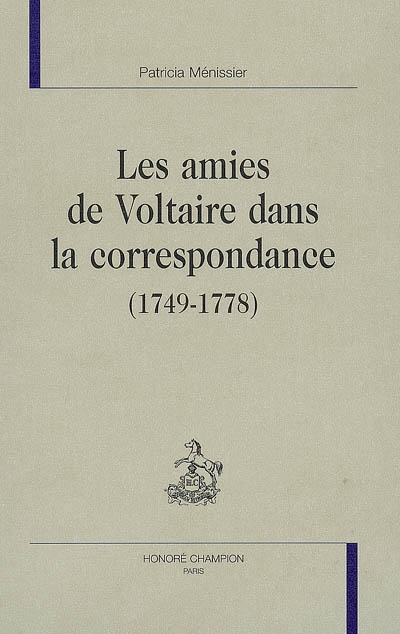 Les amies de Voltaire dans la correspondance : 1749-1778
