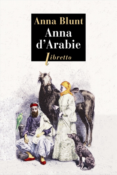Anna d'Arabie : la cavalière du désert, 1878-1879