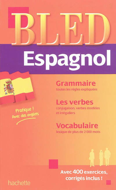 Bled espagnol : grammaire, les verbes, vocabulaire