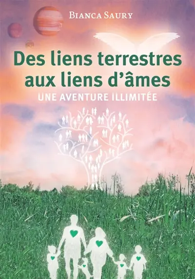 Des liens terrestres aux liens d'âmes : Une aventure illimitée