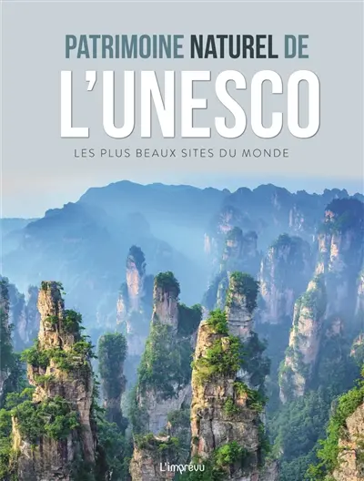Patrimoine naturel de l'Unesco : les plus beaux sites du monde Patrimoine naturel de l'Unesco : les plus beaux sites du monde