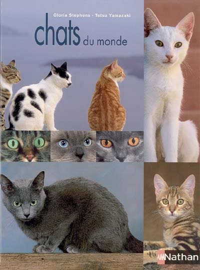 Chats du monde. Le grand livre des plus beaux chats du m