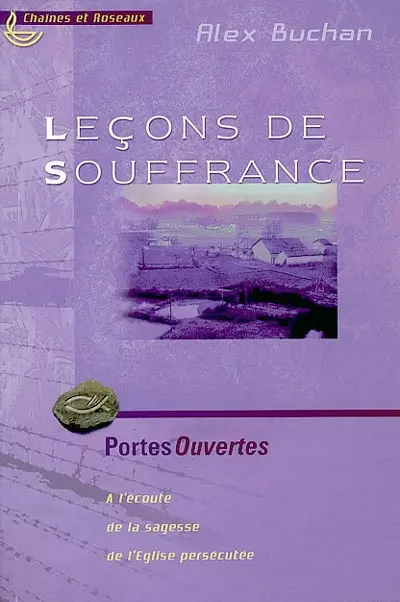 Leçons de souffrance : à l'écoute de la sagesse de l'Eglise persécutée