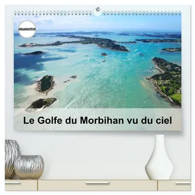 Le Golfe du Morbihan vu du ciel (Calendrier mural 2026 DIN A2 vertical) calendrier de bureau : Photographies aériennes du Golfe du Morbihan