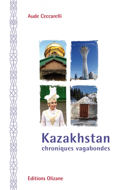 Kazakhstan : chroniques vagabondes