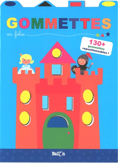 Gommettes en folie : château : 130 + gommettes repositionnables ! -  Librairie Mollat Bordeaux