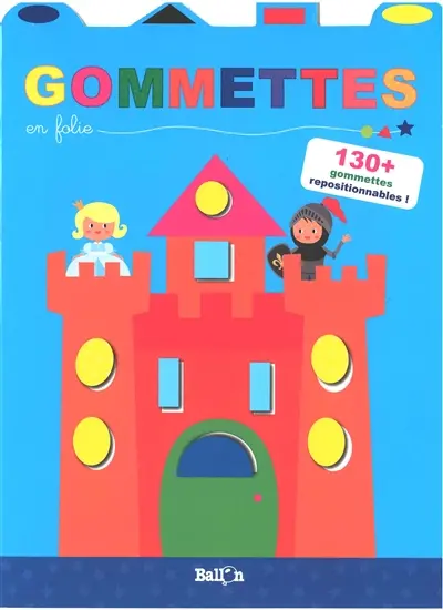Gommettes en folie : château : 130 + gommettes repositionnables !