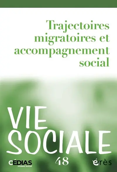 Vie sociale, n° 48. Trajectoires migratoires et accompagnement social