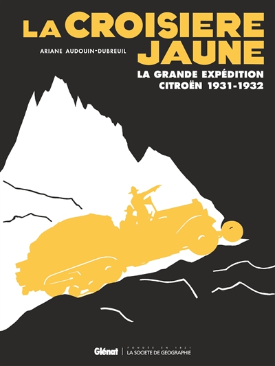 La croisière jaune : la grande expédition Citroën, 1931-1932