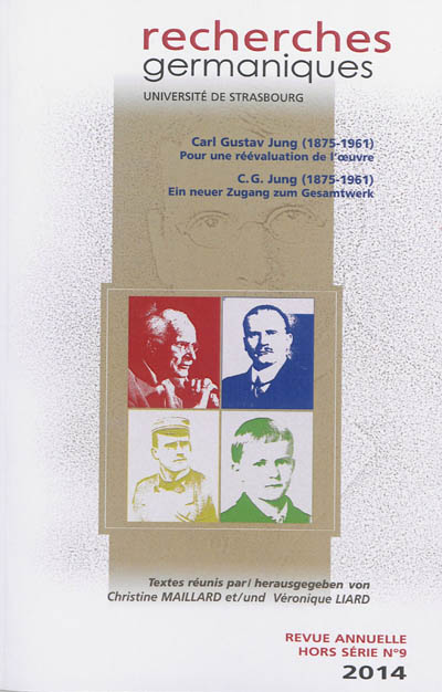 Recherches germaniques, hors série, n° 9. Carl Gustav Jung (1875-1961) : pour une réévaluation de l'oeuvre. Carl Gustav Jung (1875-1961) : ein neuer Zugang zum Gesamtwerk