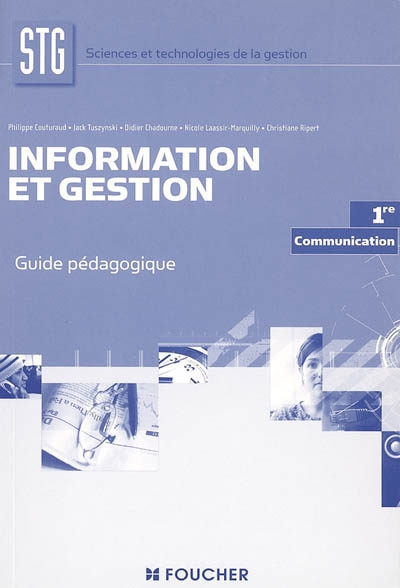 Information et gestion, 1re STG communication : guide pédagogique