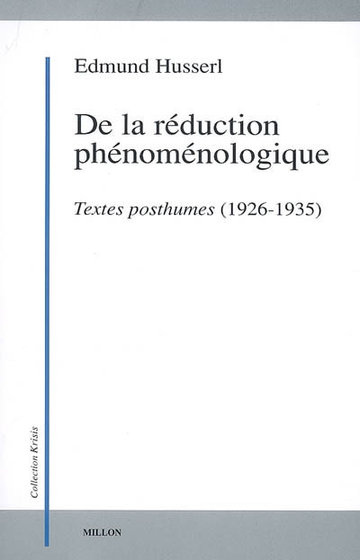 De la réduction phénoménologique : textes posthumes (1926-1935)