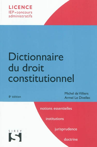 Dictionnaire du droit constitutionnel : notions essentielles, institutions, jurisprudence, doctrine