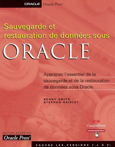 Sauvegarde et restauration de données sous Oracle : apprenez l'essentiel de la sauvegarde et de la restauration de données sous Oracle
