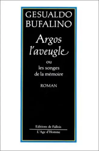 Argos l'aveugle ou Les songes de la mémoire