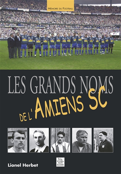 Les grands noms de l'Amiens SC