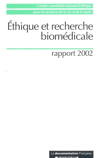 Ethique et recherche biomédicale : rapport 2002