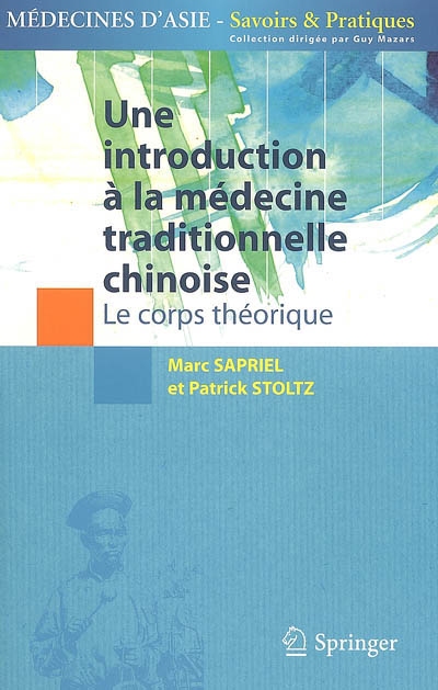 Une introduction à la médecine traditionnelle chinoise. Le corps théorique