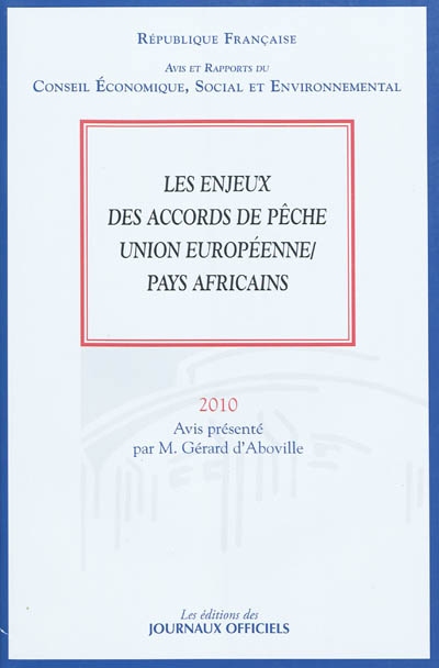Les enjeux des accords de pêche Union européenne-pays africains : mandature 2004-2010, séance des 27 et 28 avril 2010