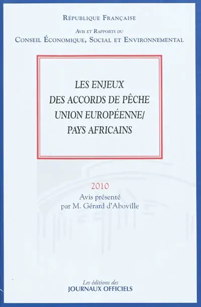 Les enjeux des accords de pêche Union européenne-pays africains : mandature 2004-2010, séance des 27 et 28 avril 2010