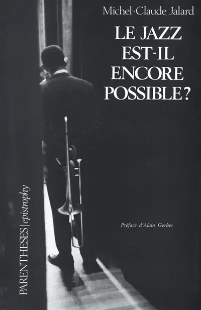 Le Jazz est-il encore possible ?