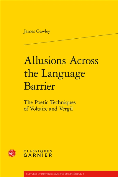 Allusions across the language barrier : the poetic techniques of Voltaire and Vergil