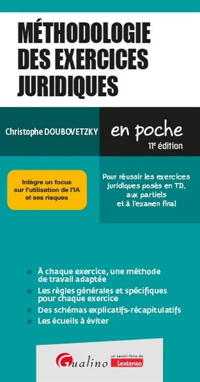 Méthodologie des exercices juridiques : pour réussir les exercices juridiques posés en TD, aux partiels et à l’examen final : intègre un focus sur l'utilisation de l'IA et ses risques Méthodologie des exercices juridiques : pour réussir les exercices juridiques posés en TD, aux partiels et à l’examen final : intègre un focus sur l'utilisation de l'IA et ses risques