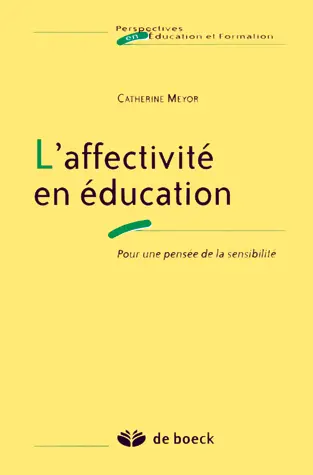 L'affectivité en éducation : pour une pensée de la sensibilité