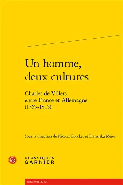 Un homme, deux cultures : Charles de Villers entre France et Allemagne (1765-1815)