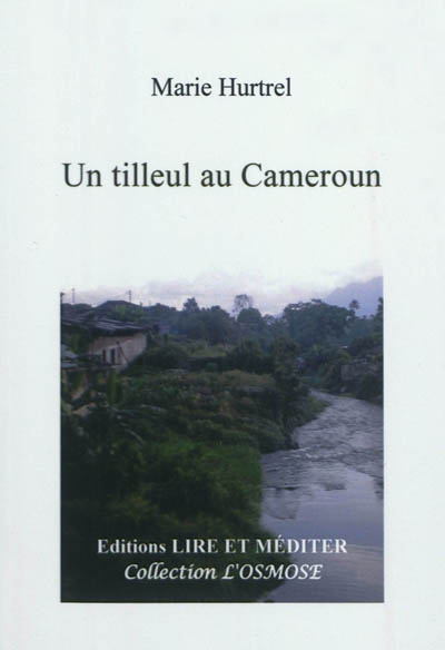 Un tilleul au Cameroun : géographie du destin