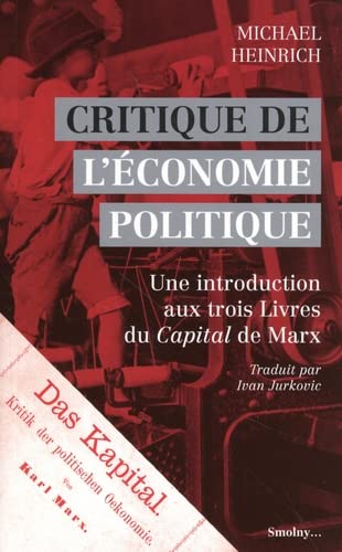 Critique de l'économie politique : une introduction aux trois livres du Capital de Marx