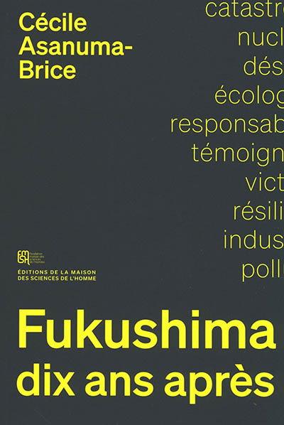 Fukushima, dix ans après : sociologie d'un désastre