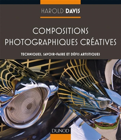 Compositions photographiques créatives : techniques, savoir-faire et défis artistiques