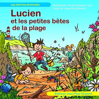 Lucien visite. Lucien et les petites bêtes de la plage