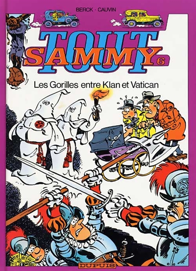 Tout Sammy. Vol. 6. Les gorilles entre Klan et Vatican