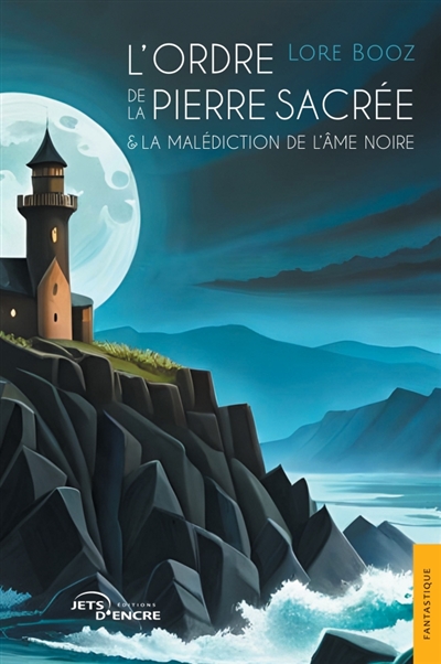 L'Ordre de la pierre sacrée & la Malédiction de l'Ame noire