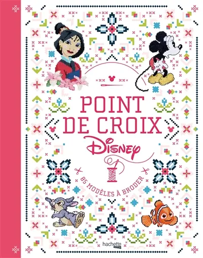 Point de croix Disney : 85 modèles à broder
