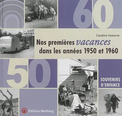 Nos premières vacances, dans les années 1950 et 1960