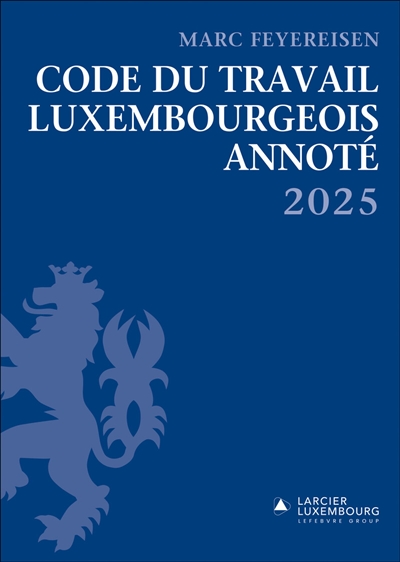 Code du travail luxembourgeois annoté 2025