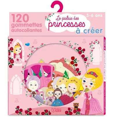 Le palais des princesses à créer : 120 gommettes autocollantes : 3-6 ans